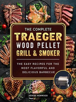 cover image of The Compete Traeger Wood Pellet Grill and Smoker